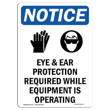 Signmission OSHA Notice Sign, Eye & Glove Protection With Symbol, 10in X 7in Aluminum, 7" W, 10" H, Portrait OS-NS-A-710-V-12296